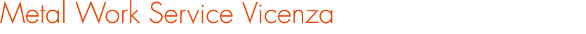 Metal Work Service Vicenza