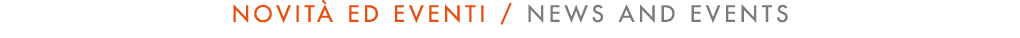 Novità ed eventi   news and events